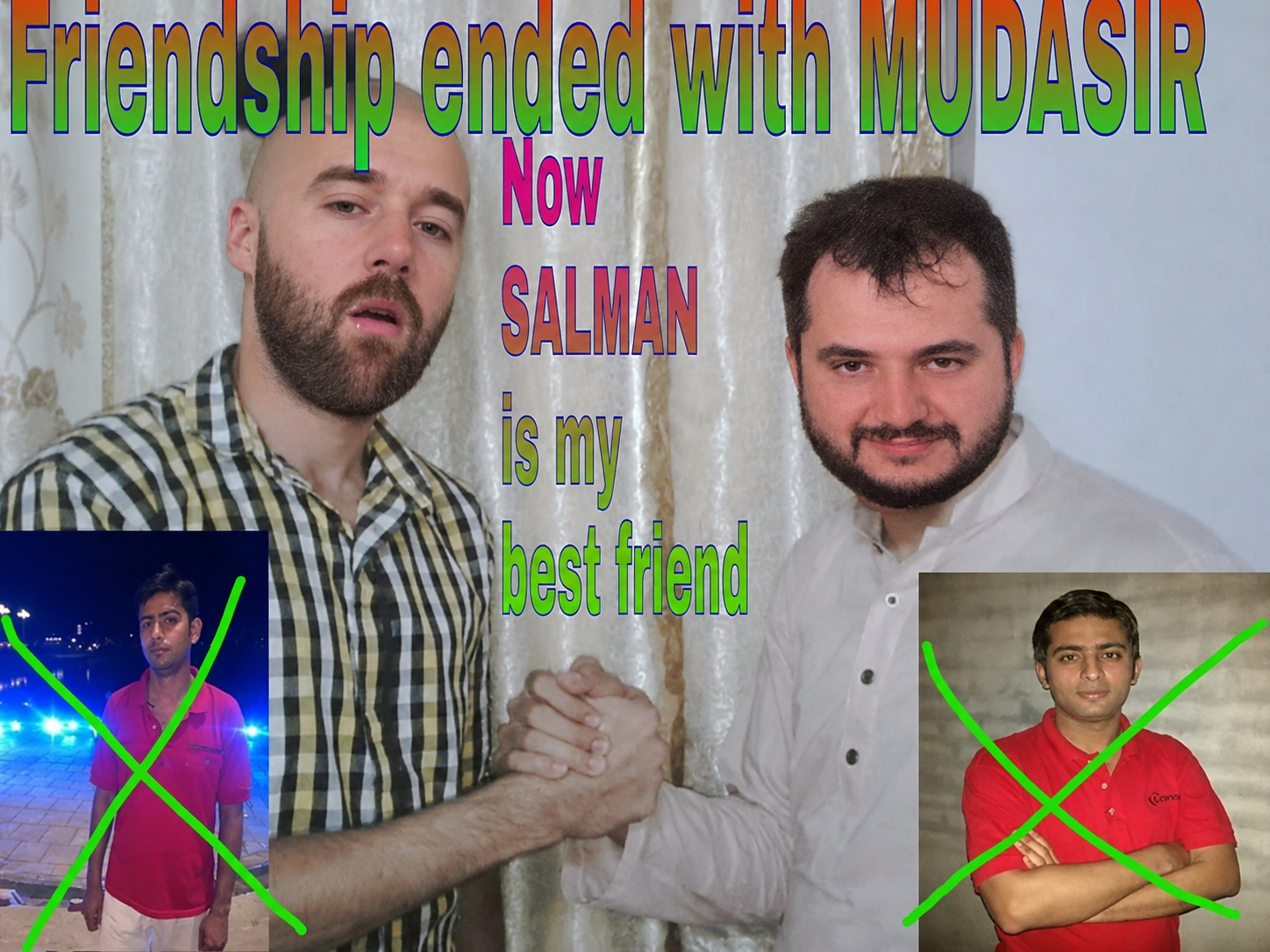 Friendship ended with Mudasir — now Salman is my best friend
